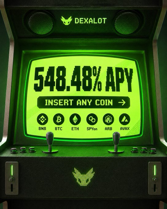 A promotional graphic designed to look like a green arcade machine screen for DEXALOT, advertising "548.48% APY" and "INSERT ANY COIN" with cryptocurrency logos for BNB, BTC, ETH, SPYon, ARB, and AVAX.