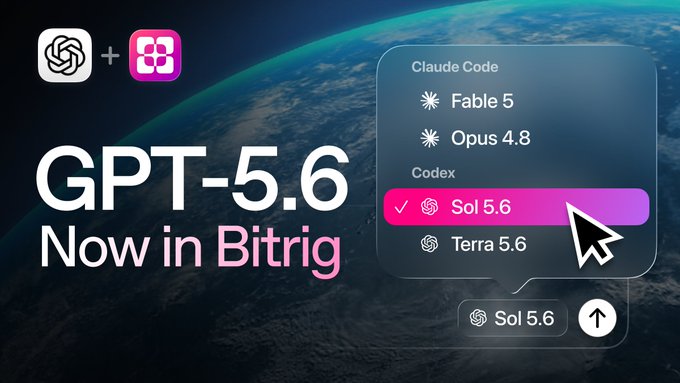 A promotional graphic for 'GPT-5.6 Now in Bitrig' showing model selection menus with Claude Code options (Fable 5, Opus 4.8) and Codex options (Sol 5.6 selected, Terra 5.6), with ChatGPT and Bitrig logos at the top.