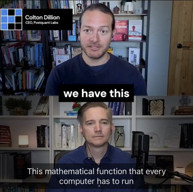 A split-screen video call featuring Colton Dillion (CEO, Postquant Labs) on top and another speaker below, with subtitles reading 'we have this' and 'This mathematical function that every computer has to run', both shown in front of bookshelves.