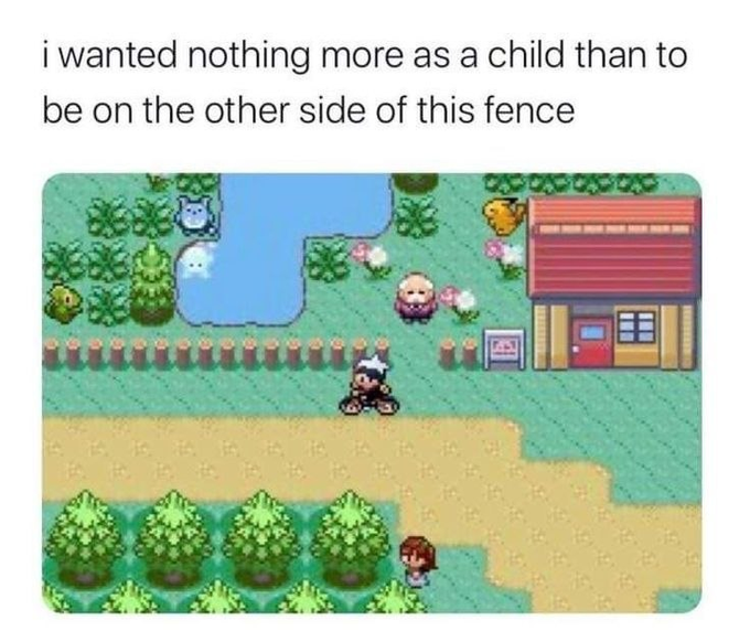 A meme featuring a screenshot from a Pokémon game showing a character on a bicycle on one side of a fence with the text 'i wanted nothing more as a child than to be on the other side of this fence'.