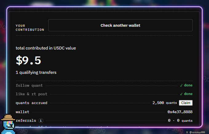 A dark-themed dashboard displaying a user's $Quant meme airdrop contribution status, showing "$9.5" total contributed in USDC value with 1 qualifying transfer, alongside completed tasks for following and liking/retweeting, and "2,500 quants" available to claim from wallet "0x4e37...8888" with 0 referrals. The interface illustrates the pre-claim step described in the post, where users paste their wallet address to verify their DeFi United donation contribution before claiming the airdrop without needing to connect a wallet.