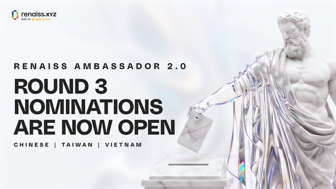 This image is an announcement for "RENAISS AMBASSADOR 2.0 ROUND 3 NOMINATIONS ARE NOW OPEN" targeting Chinese, Taiwan, and Vietnam markets, featuring a classical marble statue placing a ballot into a box.

The image relates to the post indirectly, as both reference the Renaiss project, though the post focuses on redeeming an SBT (Soulbound Token) for a limited-edition bracelet, while the image promotes an ambassador nomination round—suggesting that active participation in the Renaiss community may help users earn more SBTs toward their goal.