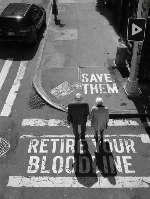 A black and white photo shows an elderly couple crossing a street where the text reads 'SAVE THEM' and 'RETIRE YOUR BLOODLINE'.