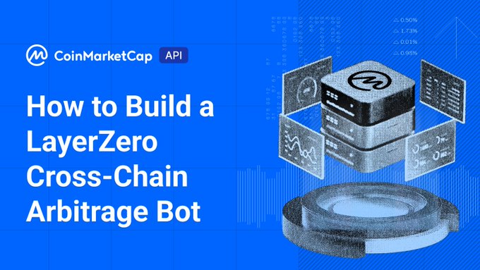 The image shows a CoinMarketCap API blog header on a blue background, featuring the bold title "How to Build a LayerZero Cross-Chain Arbitrage Bot" alongside an illustration of floating digital devices displaying charts and crypto data. The header directly promotes the accompanying tutorial article from CoinMarketCap Academy about constructing a cross-chain arbitrage bot using their DEX API.