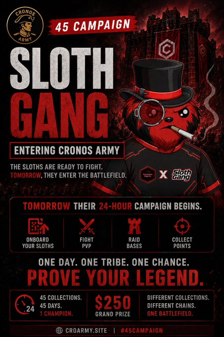 A red and black promotional poster for the 'Sloth Gang' entering 'Cronos Army,' advertising a 45-day campaign with a $250 grand prize to 'Prove Your Legend.'