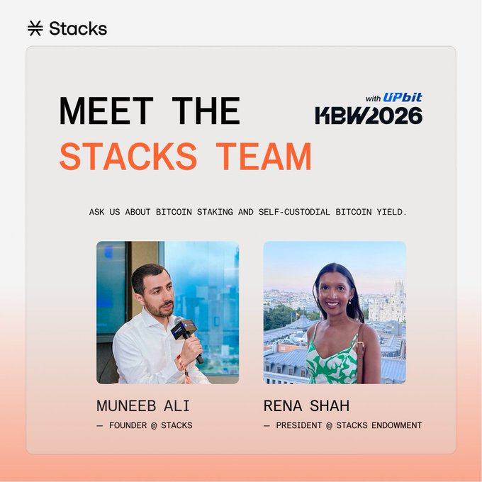 The image is a "Meet the Stacks Team" promotional graphic featuring Muneeb Ali (Founder @ Stacks) and Rena Shah (President @ Stacks Endowment) ahead of their appearance with UPbit at KBW2026, inviting attendees to ask about Bitcoin staking and self-custodial Bitcoin yield. It visually reinforces the post's announcement by highlighting the two team members who will be present at the Korea Blockchain Week event to discuss STX and Bitcoin-related opportunities.