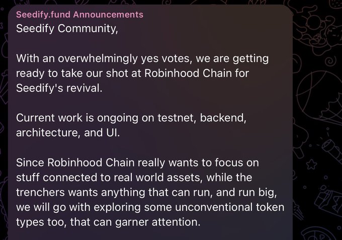 A Seedify.fund announcement post declaring that, following an overwhelmingly positive community vote, the project is preparing to relaunch on Robinhood Chain, with ongoing testnet, backend, architecture, and UI work, and plans to explore unconventional token types beyond traditional real-world asset focus.