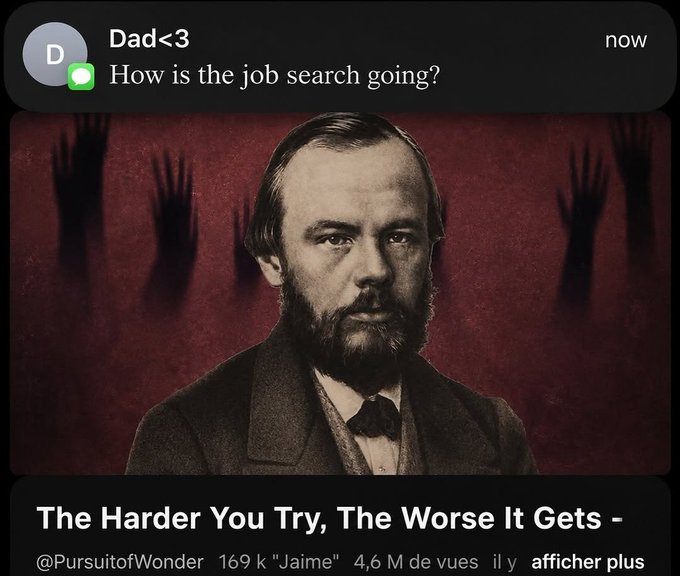 A screenshot of a Tumblr post from user "PursuitofWonder" with 169k likes and 4.6M views, captioned "The Harder You Try, The Worse It Gets -", features a bearded historical portrait against a dark red background with shadowy hands. The image humorously responds to a dad asking "How is the job search going?" by illustrating the futility of effort.