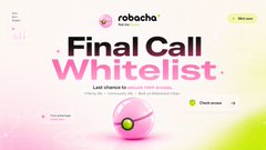 A pink and white promotional banner reading 'roboacha Final Call Whitelist - Last chance to secure rare access' with a 'Claim access' button.