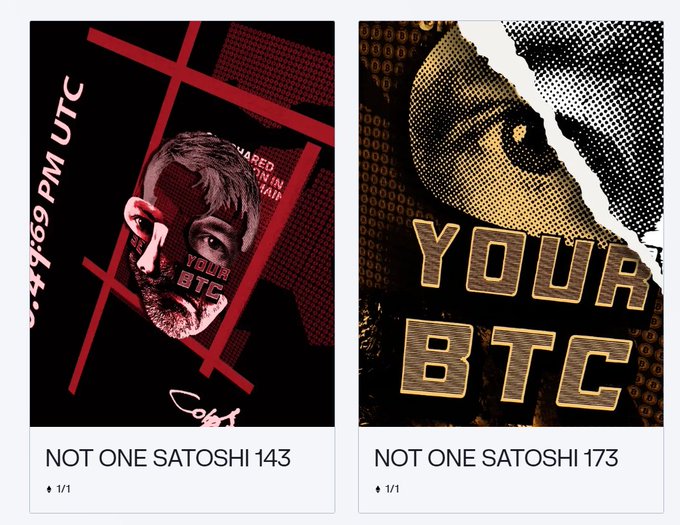 Two posters from the "NOT ONE SATOSHI" collection feature glitch-art style designs with text including "YOUR BTC" and "9:44:69 PM UTC".
