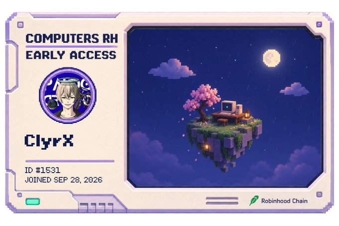 A pixel-art style digital card reading 'COMPUTERS RH EARLY ACCESS' with a character named 'ClyrX' (ID #1531), 'JOINED SEP 28, 2026', featuring a floating island with a cherry blossom tree, retro computer, and moon, branded with the 'Robinhood Chain' logo.