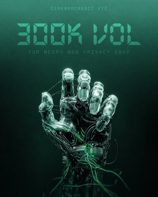 A futuristic, mechanical hand reaching upward is displayed in green tones, with text reading "CEREBROCREDIT.XYZ," "300K VOL," and "FOR MERRY MEN PRIVACY SWAP," visually promoting the $CEREBRO token's privacy swap capabilities. The image reinforces the post's message about CEREBRO's AI-powered privacy technology as an undervalued alternative to NEAR's recent privacy pivot.