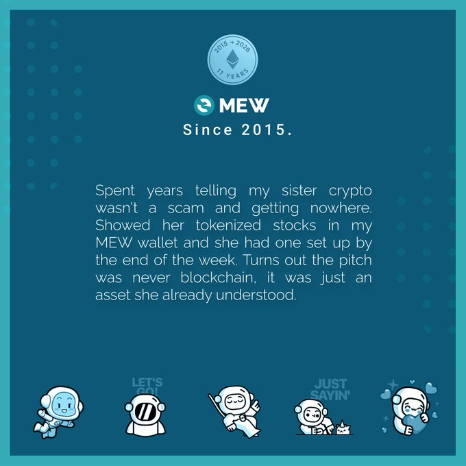 A teal MEW (MyEtherWallet) promotional graphic celebrating "2015-2026, 11 Years" features a testimonial about successfully convincing the author's sister about crypto by demonstrating tokenized stocks in her MEW wallet, accompanied by cute astronaut mascot illustrations along the bottom. The post's caption directly echoes the testimonial's conclusion that "Turns out the pitch was never blockchain, it was just an asset she already understood," highlighting MEW's role in making crypto accessible through familiar financial concepts.