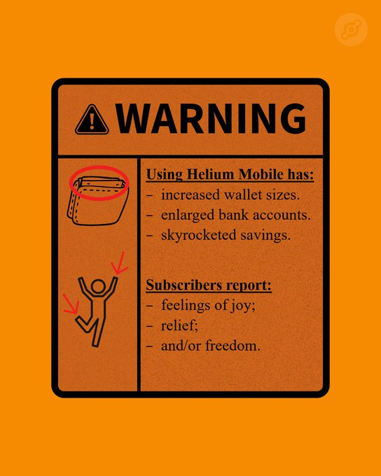 An orange warning sign graphic humorously stating 'WARNING: Using Helium Mobile has: increased wallet sizes, enlarged bank accounts, skyrocketed savings,' with subscribers reporting 'feelings of joy; relief; and/or freedom.'