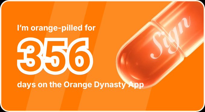 Orange promotional graphic reading 'I'm orange-pilled for 356 days on the Orange Dynasty App' alongside an orange capsule pill labeled 'Sign'.
