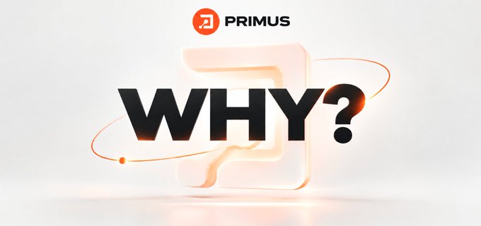 A graphic displaying the word 'WHY?' in bold black letters with orange accents, featuring the PRIMUS logo and icon at the top against a light gray background.