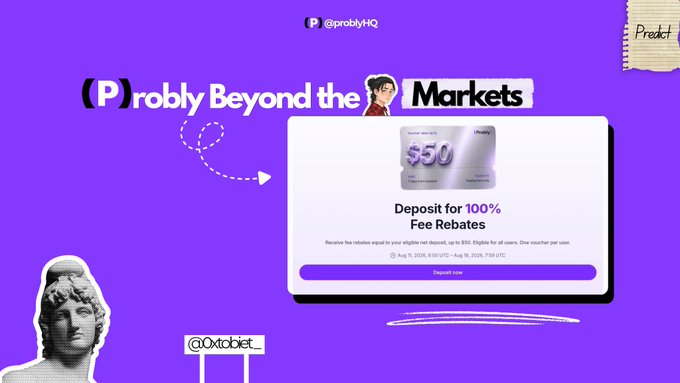 Promotional graphic for 'Probly Beyond the Markets' by @problyHQ featuring a $50 USDC deposit offer for 100% Fee Rebates, valid Aug 8-31, 2026, in vibrant purple.
