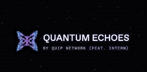 A dark screen with small blue dots displaying the text 'QUANTUM ECHOES BY QUIP NETWORK (FEAT. INTERN)' next to a blue and purple pixelated 'X' logo.