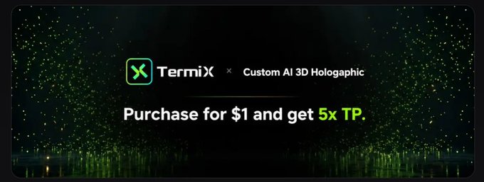 A TermiX promotional graphic against a dark green starry background announces 'TermiX × Custom AI 3D Holographic' with the offer 'Purchase for $1 and get 5x TP.'