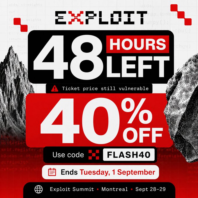 Promotional graphic for the EXPLOIT Summit in Montreal (Sept 28-29) featuring a 40% off flash sale, 48 hours left, with discount code 'FLASH40' and a warning that ticket prices are vulnerable.