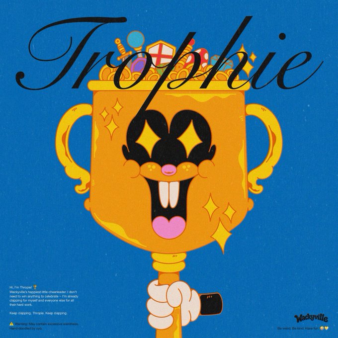 A colorful illustration titled "Trophie" features an anthropomorphic golden trophy with a wide smile, big eyes, and a pink tongue, holding various items like a shield and lollipop, on a blue background, with text reading "Hi, I'm Throphe!" and "Wackyville" in the corner.