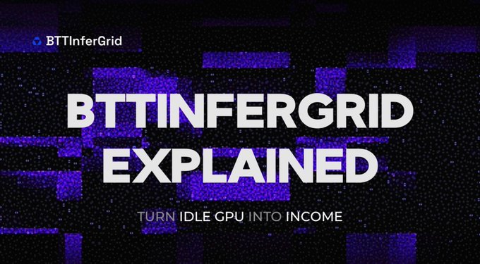 A graphic title card reading 'BTTINFERGRID EXPLAINED - TURN IDLE GPU INTO INCOME' with the BTTInferGrid logo on a dark blue background.