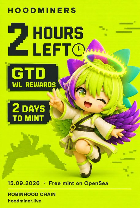 A promotional graphic for 'HOODMINERS' NFT mint, showing '2 HOURS LEFT', 'GTD WL REWARDS', '2 DAYS TO MINT', dated 15.09.2026, featuring an anime-style character with green and purple hair on Robinhood Chain.