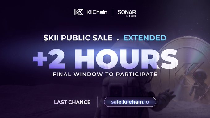 A promotional graphic for the KiiChain x SONAR public sale, featuring an astronaut on a lunar-like surface, announcing "$KII PUBLIC SALE EXTENDED +2 HOURS - FINAL WINDOW TO PARTICIPATE" with a call to action directing viewers to sale.kiichain.io for their "LAST CHANCE" to participate.