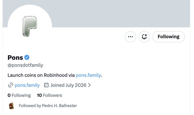 A screenshot of the X (Twitter) profile for "Pons" (@ponsdotfamily), which is verified and advertises launching coins on Robinhood via pons.family, joined July 2026, with 0 Following and 10 Followers. The post celebrates Pons as a standout builder whose success story serves as inspiration for developers and creators who persevere through months of building, iterating, and struggling before seeing results.