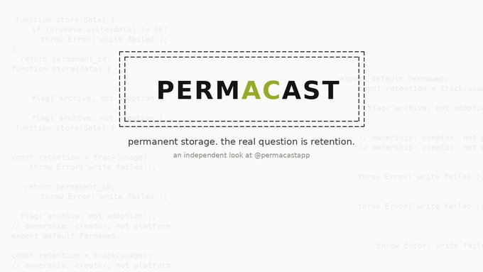 Graphic for 'PERMACAST' with the text 'permanent storage, the real question is retention. an independent look at @permacastapp' overlaid on a background of code.