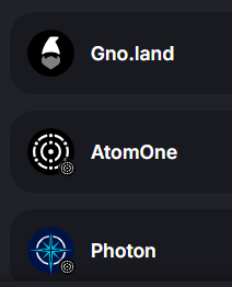 A dark interface displaying three list items: 'Gno.land', 'AtomOne', and 'Photon', each with a small icon.