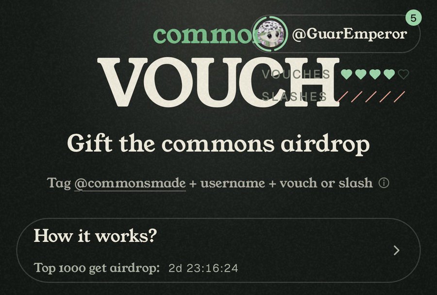 The image shows a "VOUCH" interface from commonsmade.com where @GuarEmperor has 5 vouches (4 green hearts) and 5 slashes, inviting others to "Gift the commons airdrop" by tagging @commonsmade with a username and "vouch or slash," with 2 days, 23 hours remaining for the top 1,000 to receive the airdrop. This aligns with the post's explanation of how to join the reputation-based airdrop, with the user's profile demonstrating a strong vouch-to-slash ratio as social proof of credibility.