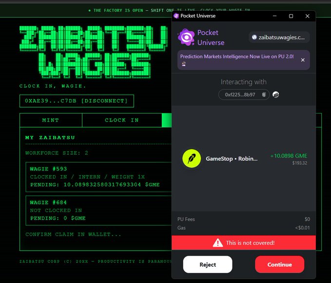 A screenshot of the Zaibatsu Wagies NFT platform and Pocket Universe wallet extension, showing wagie status with GME earnings of 10.0898 tokens ($593 active, $684 pending) alongside a security warning about a GameStop/Robinhood contract interaction. The image illustrates the user's crypto earnings from being a "wagie" (worker) on the platform, supporting their claim about receiving $200 in rewards from the NFT project.