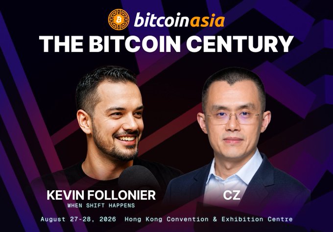 Promotional banner for Bitcoin Asia titled "THE BITCOIN CENTURY" featuring headshots of Kevin Follonier (When Shift Happens) and CZ, with event details "August 27-28, 2026 · Hong Kong Convention & Exhibition Centre."