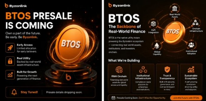 The image is a two-panel promotional graphic for Byzanlink's BTOS presale, featuring orange coin imagery and highlighting features like "Early Access," "Real Utility," and "Built for Growth," alongside a breakdown of BTOS as "The Backbone of Real-World Finance" with components including Real-World Assets, Data Integration, Onchain Infrastructure, Institutional Adoption, and Global Liquidity.

It visually reinforces the post's message by showcasing how Byzanlink's BTOS infrastructure connects RWA issuance, trading, compliance, and settlement into one integrated system for institutional tokenization.