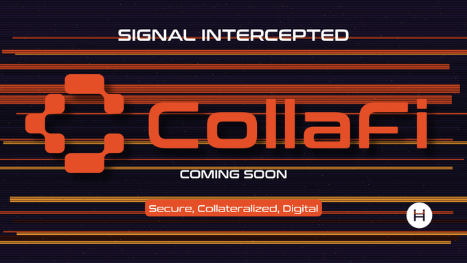 A "SIGNAL INTERCEPTED" teaser graphic for "CollaFi" on the Hedera network, featuring horizontal orange speed lines and the tagline "Secure, Collateralized, Digital — COMING SOON." The image hints at an upcoming NFT-related project built on Hedera, aligning with the post's announcement of a new, secure digital collateralization solution.