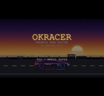 Title screen for "OKRACER," an Onchain Drag Racing game, showing a red race car on a road at sunset with "TAP // PRESS ENTER" displayed.