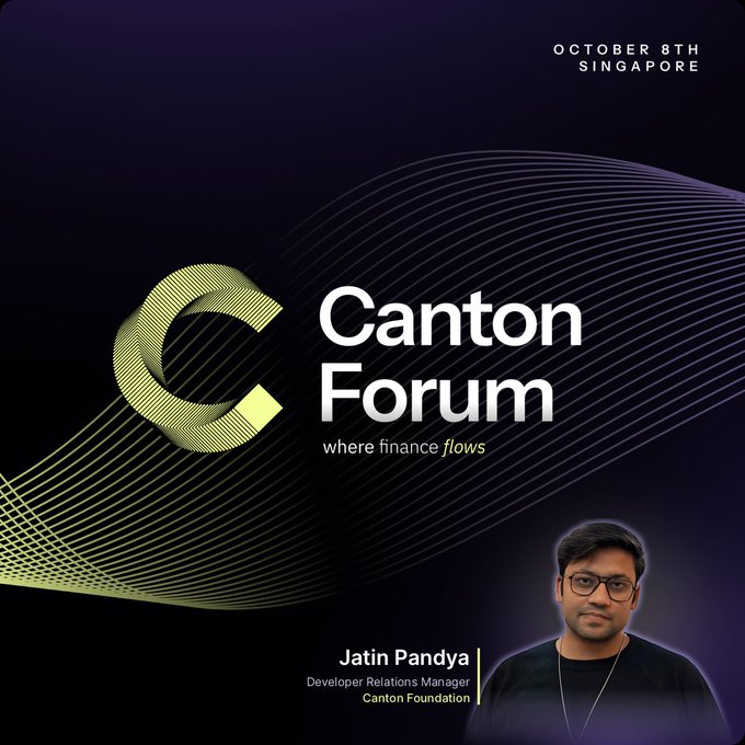 An event poster for 'Canton Forum' on 'OCTOBER 8TH SINGAPORE' featuring speaker Jatin Panchal, Developer Relations Manager at Canton Foundation, with the tagline 'where finance flows'.