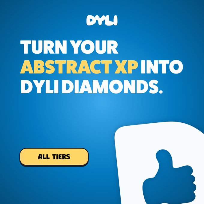 A blue promotional graphic for DYLI reading 'TURN YOUR ABSTRACT XP INTO DYLI DIAMONDS' with an 'ALL TIERS' button and a thumbs-up icon.