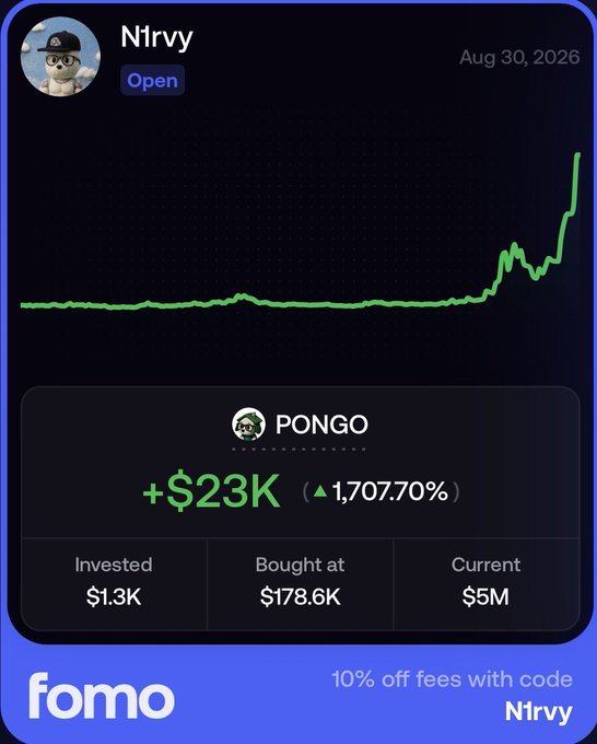 A Fomo app trading card for user 'N1rvy' dated Aug 30, 2026, showing a PONGO position with a +$23K gain (+1,707.70%) on $1.3K invested, with a referral code for 10% off fees.