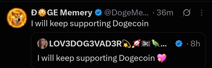 A tweet from 'DOGE Memery' replying to 'LOV3D0G3VAD3R' with the text 'I will keep supporting Dogecoin', echoing the original message about Dogecoin.
