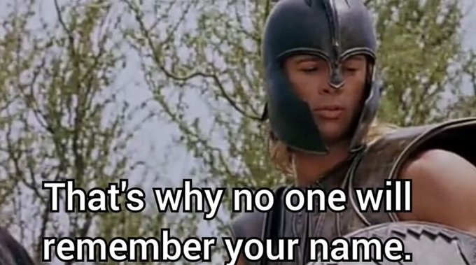 Achilles from *Troy*, wearing his iconic helmet, with the quote "That's why no one will remember your name," mocks the trader's boast about a high-risk memecoin windfall by implying that chasing fleeting crypto gains is a forgettable, hollow pursuit compared to lasting legacy.