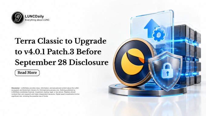 A promotional graphic from LUNCDaily announcing 'Terra Classic to Upgrade to v4.0.1 Patch.3 Before September 28 Disclosure' featuring a coin with the LUNC logo.