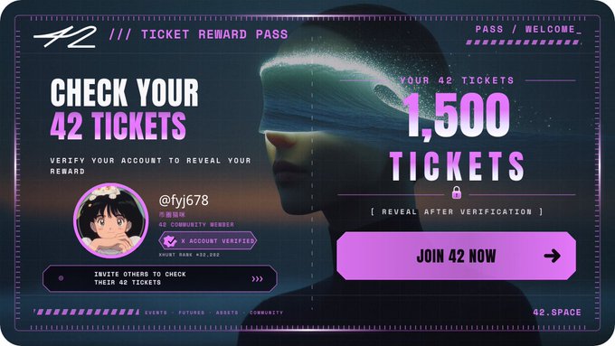 A digital graphic titled 'CHECK YOUR 42 TICKETS' for a 'TICKET REWARD PASS' showing 1,500 tickets, with the username '@fyj678' and prompts to 'JOIN 42 NOW' and 'INVITE OTHERS TO CHECK THEIR 42 TICKETS' on a space-themed background.