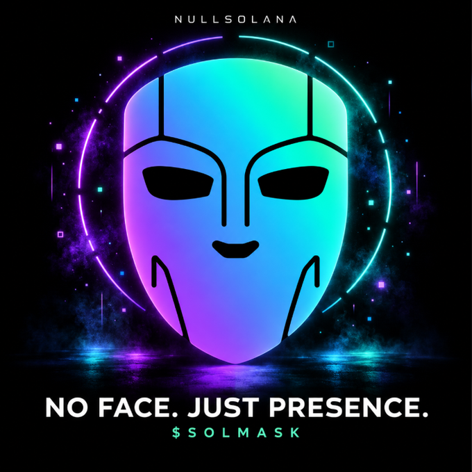 A stylized neon mask in blue and purple tones glows against a dark background, encircled by a futuristic ring and pixelated accents. Text reads "NULLSOLANA" at the top, "NO FACE. JUST PRESENCE." at the bottom, and "$SOLMASK" as the ticker—directly reinforcing the post's theme of an anonymous, identity-driven Solana token.