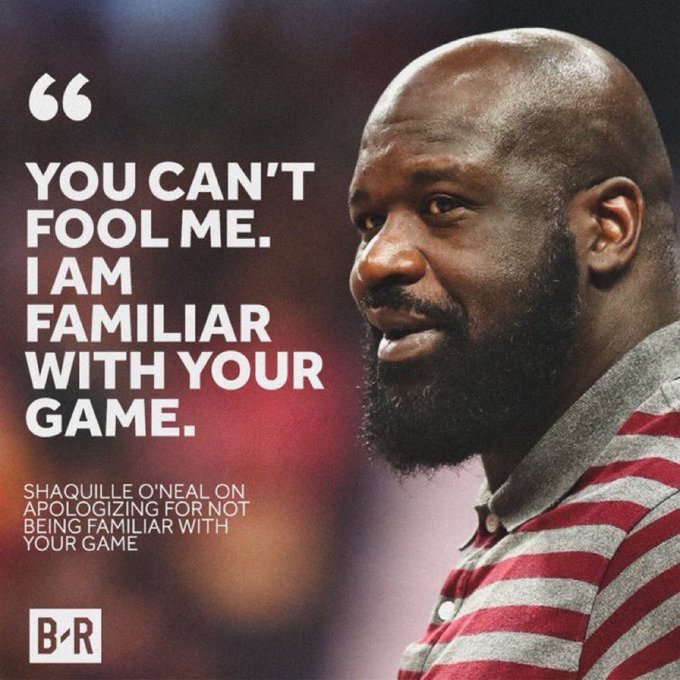 A Bleacher Report graphic features Shaquille O'Neal with a quote: 'You can't fool me. I am familiar with your game.' captioned 'Shaquille O'Neal on apologizing for not being familiar with your game.'
