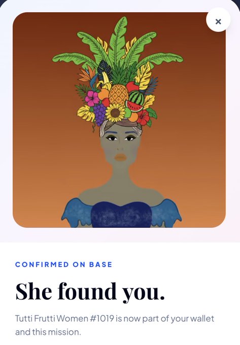 A confirmation screen showing the purchase of a digital NFT artwork titled 'Tutti Frutti Women #1019' featuring an illustrated woman with a colorful fruit and flower headdress, with text 'CONFIRMED ON BASE' and 'She found you.'