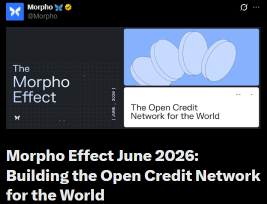 The image displays a promotional graphic for "The Morpho Effect - June 2026," featuring Morpho's branding and the tagline "The Open Credit Network for the World." The accompanying post announces that the Morpho Association raised $175 million in funding led by Paradigm, a16z crypto, and Ribbit Capital, highlighting the project's significant financial backing as it builds out its open credit network.