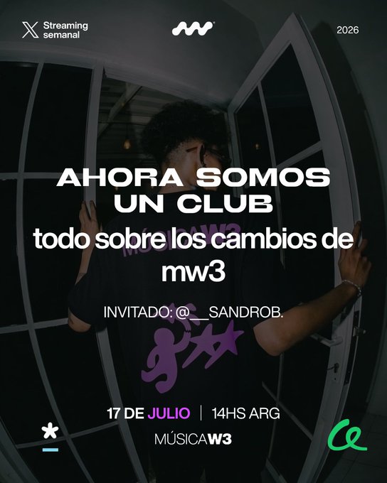 A promotional poster with text 'AHORA SOMOS UN CLUB — todo sobre los cambios de mw3,' featuring an invited guest '@__SANDROB,' scheduled for '17 DE JULIO | 14HS ARG' with 'MÚSICA W3.'