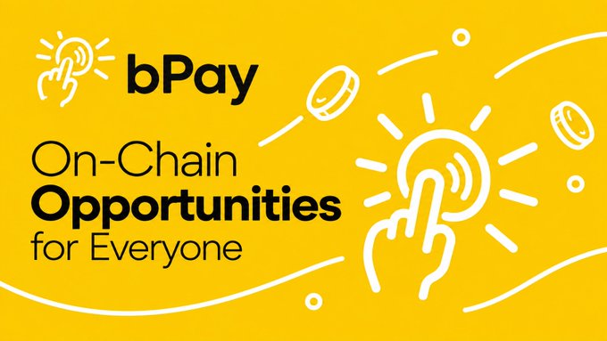 A yellow promotional graphic for 'bPay' reads 'On-Chain Opportunities for Everyone' with white illustrations of hands tapping circular icons and floating coins.